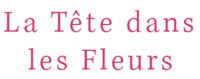 la tete dans les fleurs
